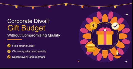 Set a Corporate Diwali Gift Budget Without Compromising Quality 🎁